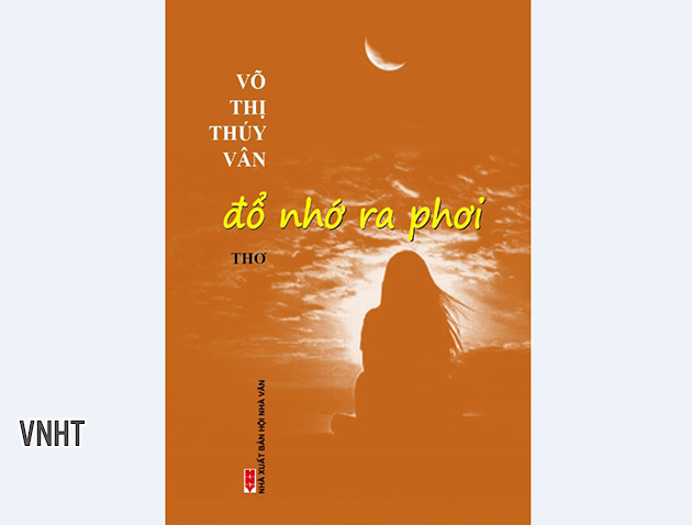 Chùm thơ trong tập ĐỔ NHỚ RA PHƠI của tác giả Võ Thúy Vân - Văn nghệ Hà Tĩnh
