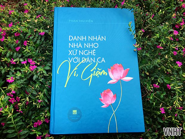 Tập sách “Danh nhân, nhà nho xứ Nghệ với dân ca Ví, Giặm” của Nhà nghiên cứu Phan Thư Hiền
